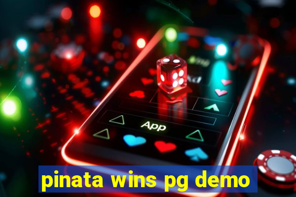 pinata wins pg demo